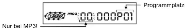 PROG 00:000P01 Nur bei MP3! Programmplatz