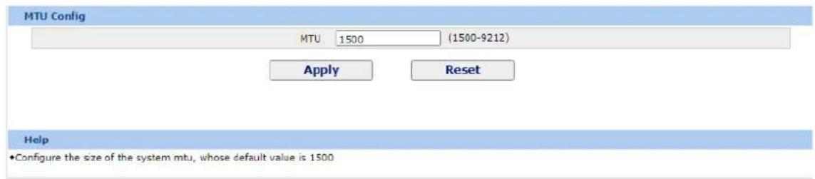 MTU Config MTU 1500 (1500-9212) Apply Reset Help •Configure the size of the system mtu, whose default value is 1500