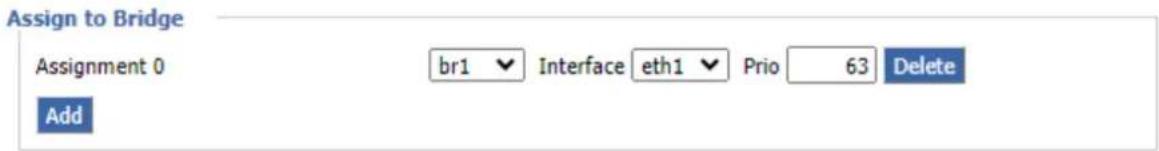 Assign to Bridge Assignment 0 br1 Interface eth1 Prio 63 Delete Add