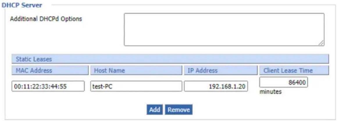 DHCP Server Additional DHCPd Options Static Leases MAC Address Host Name IP Address Client Lease Time 00:11:22:33:44:55ouse test-PC 192.168.1.20 86400 minutes Add Remove