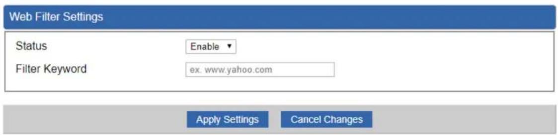 Web Filter Settings Status Enable Filter Keyword ex. www.yahoo.com Apply Settings Cancel Changes