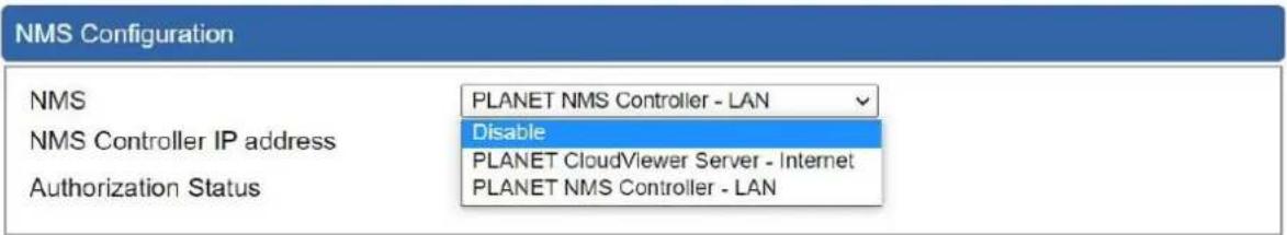 NMS Configuration NMS PLANET NMS Controller - LAN NMS Controller IP address Disable Authorization Status PLANET CloudViewer Server - Internet PLANET NMS Controller - LAN