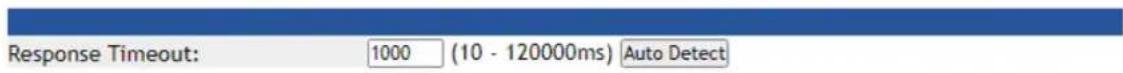 Response Timeout: 1000 (10 - 120000ms) Auto Detect