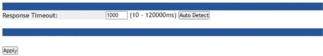 Response Timeout: 1000 (10 - 120000ms) Auto Detect Apply