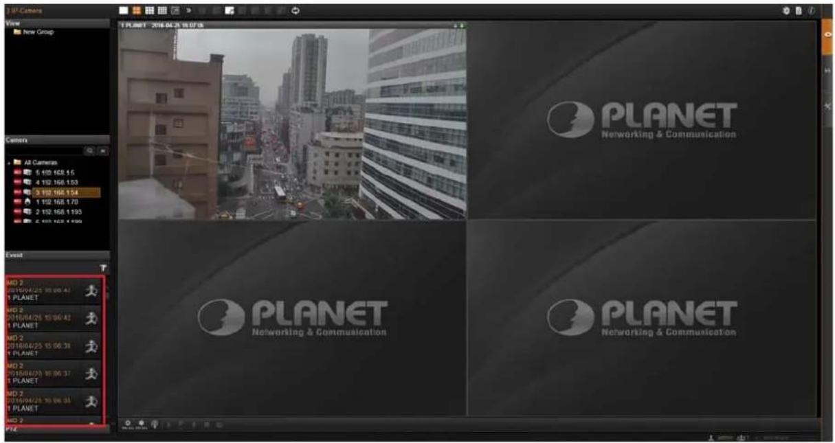 View New Group Camera All Cameras 5:103 168.15 4:102 168.153 3:102 168.154 1:102 168.170 2:102 168.195 6:103 168.199 Event MD 2 2016/04/25 15:06:43 1 PLANET MD 2 2016/04/25 15:06:43 1 PLANET MD 2 2016/04/25 15:06:38 1 PLANET MD 2 2016/04/25 15:06:37 1 PLANET MD 2 2016/04/25 15:06:35 1 PLANET MD 2 P12 PLANET Networking & Communication PLANET Networking & Communication PLANET Networking & Communication