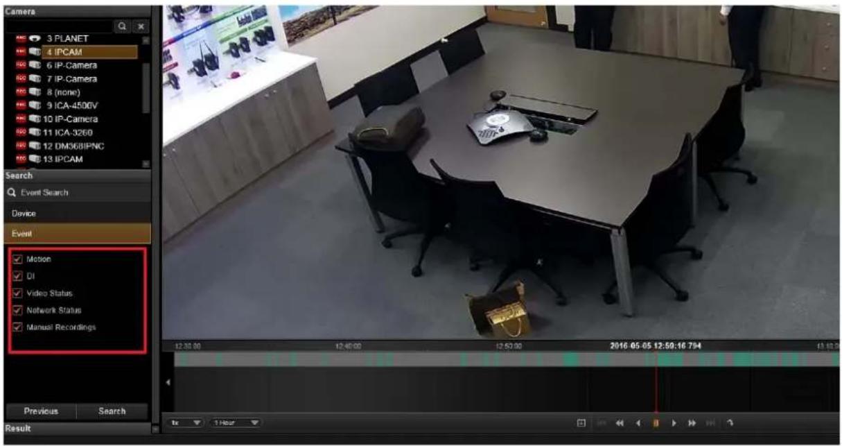 Camera 3 PLANET 4 IPCAM 6 IP-Camera 7 IP-Camera 8 (none) 9 ICA-4500V 10 IP-Camera 11 ICA-3260 12 DM368IPNC 13 IPCAM Search Event Search Device Event ✓ Motion ✓ DI ✓ Video Status ✓ Network Status ✓ Manual Recordings Previous Search Result 12:30:00 12:40:00 12:50:00 2016 05:05 12:50:16 794 13:30:00 lx 1 Hour