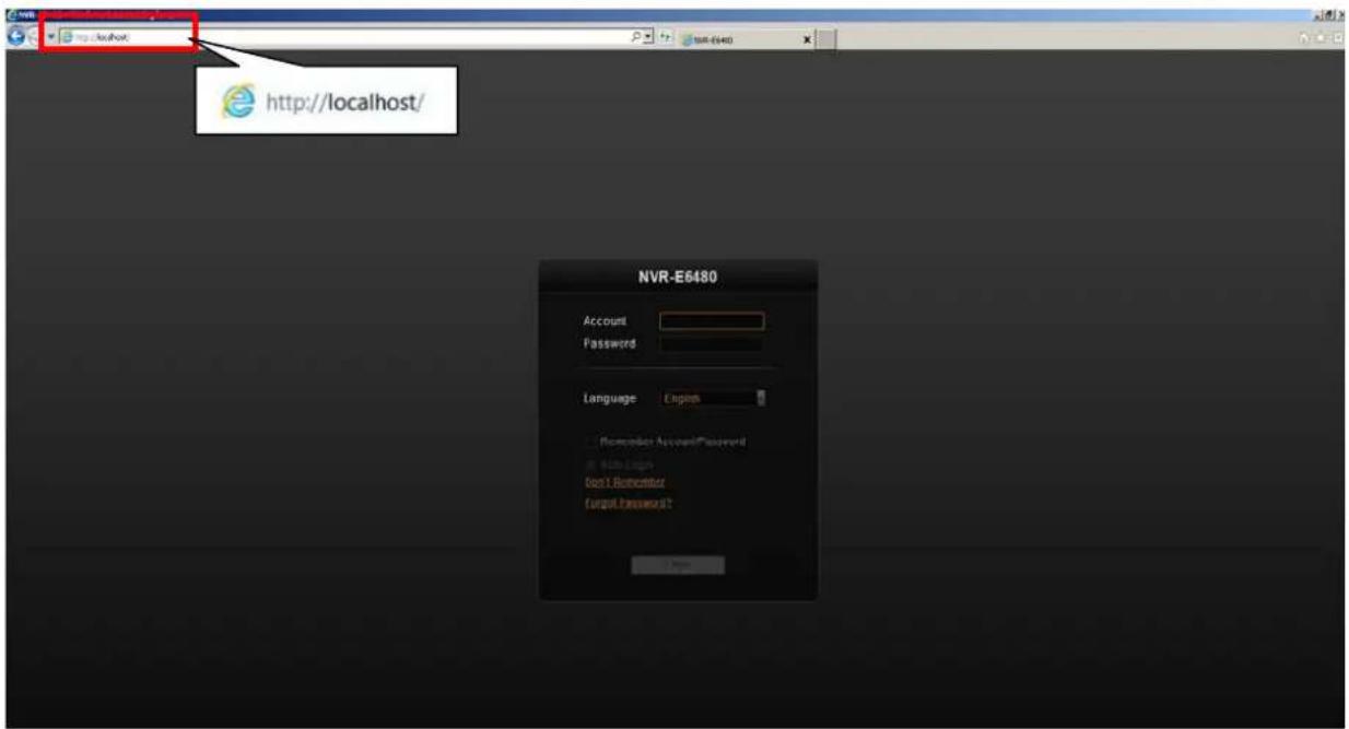 http://localhost/ http://localhost/ NVR-E6480 Account Password Language English Username Account/Password WebLogic Don't LocalButton Target Password? http://localhost/