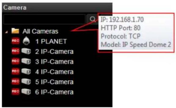 Camera All Cameras REC 1 PLANET REC 2 IP-Camera REC 3 IP-Camera REC 4 IP-Camera REC 5 IP-Camera REC 6 IP-Camera IP: 192.168.1.70 HTTP Port: 80 Protocol: TCP Model: IP Speed Dome 2