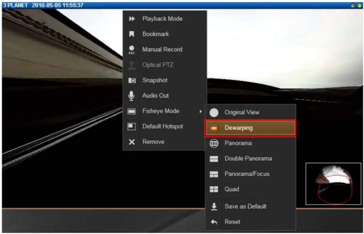 3 PLANET 2016-05-05 11:55:37 Playback Mode Bookmark Manual Record Optical PTZ Snapshot Audio Out Fisheye Mode Default Hotspot Remove Original View Dewarping Panorama Double Panorama Panorama/Focus Quad Save as Default Reset