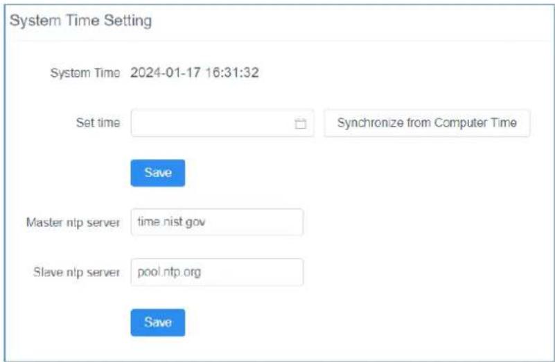 System Time Setting System Time 2024-01-17 16:31:32 Set time Synchronize from Computer Time Save Master ntp server time.nist.gov Slave ntp server pool.ntp.org Save