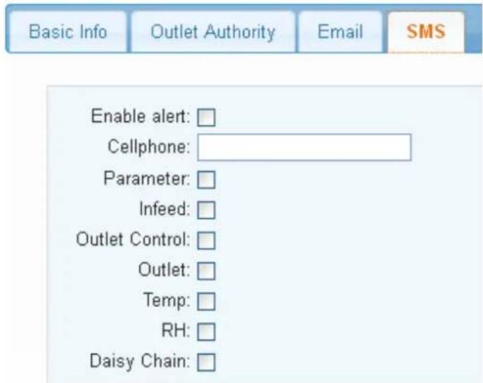 Basic Info Outlet Authority Email SMS Enable alert: □ Cellphone: Parameter: □ Infeed: □ Outlet Control: □ Outlet: □ Temp: □ RH: □ Daisy Chain: □
