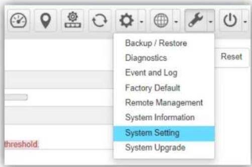 Backup / Restore Diagnostics Event and Log Factory Default Remote Management System Information System Setting System Upgrade