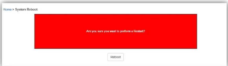 Home > System Reboot Are you sure you want to perform a Restart? Reboot