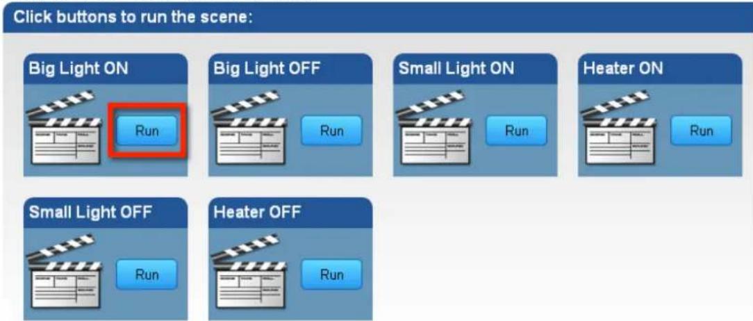 Click buttons to run the scene: Big Light ON Big Light OFF Small Light ON Heater ON Small Light OFF Heater OFF