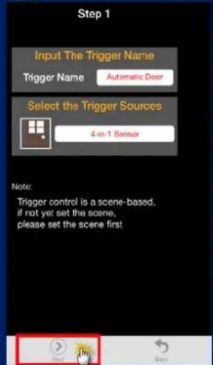 Step 1 Input The Trigger Name Trigger Name Automatic Door Select the Trigger Sources 4-in-1 Sensor Note: Trigger control is a scene-based, if not yet set the scene, please set the scene first