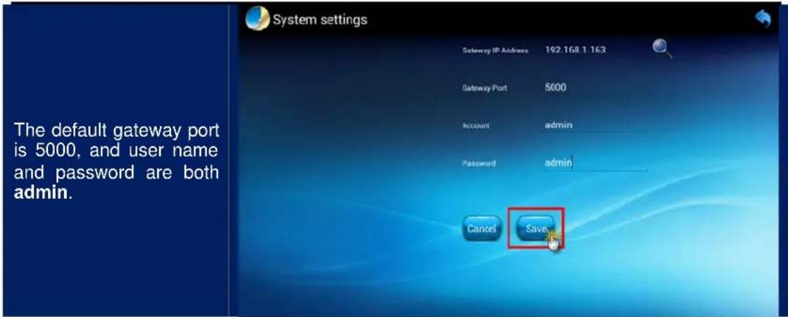 System settings Gateway IP Address 192.168.1.163 Gateway Port 5000 Account admin Password admin Cancel Save