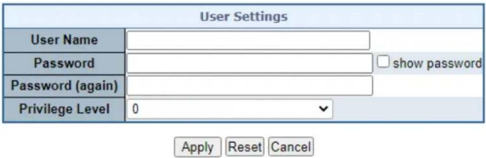 User Settings User Name Password Password (again) Privilege Level 0 Apply Reset Cancel □ show password