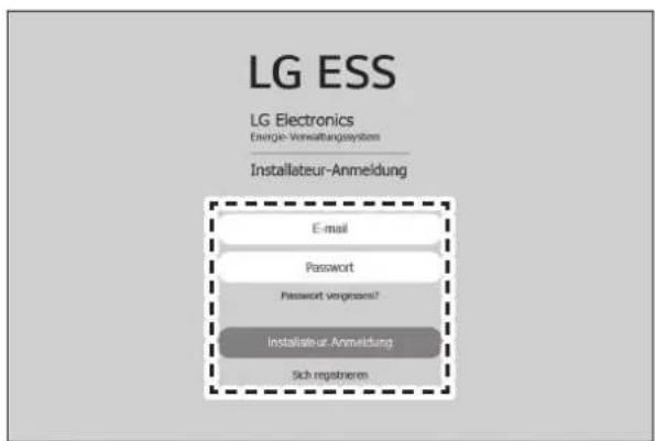 LG ESS LG Electronics Energie-Verwaltungssystem Installateur-Anmeldung E-mail Password Password Vergransmit? Installateur Anmeldung Sich registrieren