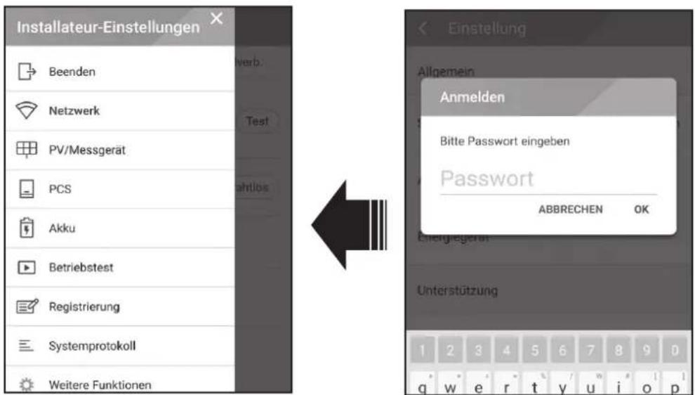 Installateur-Einstellungen Beenden Netzwerk PV/Messgerät PCS Akku Betriebstest Registrierung Systemprotokoll Weitere Funktionen Verb. Test Abtlos Einstellung Allgemein Anmelden Bitte Passwort eingeben Password ABBRECHEN OK Unterstützung