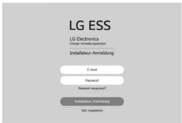 LG ESS LG Electronics Energie-Verwaltungssystem Installateur-Anmeldung E-mail Password Password vergessen? Installateur-Anmeldung Sich registieren