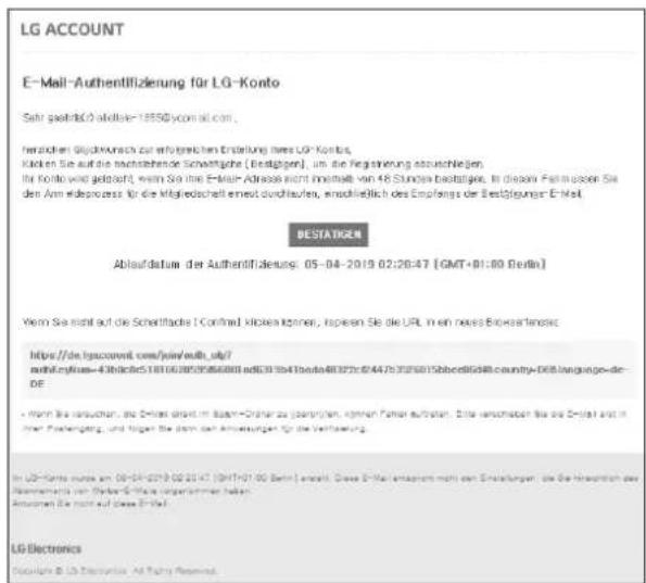 LG ACCOUNT E-Mail-Authentifizierung für LG-Konto Sehr geindik 0 aktielle-18550 y comit.com. herzlichen Gesidenzwurach zur erfolgreichen Erstellung ihres LG-Konto, Kölen Sie auf die nachstellende Schriftliche (Bestätigkeit), um die Veränderung auszuschlagen. Ire Konto wird gesamt, wenn Sie eine E-Mail-Adresse nicht immellte von 48 Stunden bestätigkeit. In diesem Firmusser Sie den Ann idesprozess für die Mitgliedrauch erneut durchlaufen, einschließlich des Empfangs der Bestätigungen E-Mail. BESTATIGER Ablaufdatum der Authentifizierung: 05-04-2019 02:20:47 [GMT+01:00 Berlin] Verm Sie nicht auf die Schriftliche Control können, inspreen Sie die URL in einem Newer-Epoxerfeste https://doi.org/wwel.com/spi/wxb_sdy/ www.erynfae-43610000000000000000000000000000000000000000000000000000000000000000000000000000 • Sonnen Sie ausgaben, die E-Mail direkt im Baater-Chrder zu besonderen, können Faimer auverlasten. Die verschenden bis die E-Mail ist in mehr Finanzierung und folgen die dem dem Anweisungen für die Veränderung. In LG-Sorte wurde am 06-04-2019 02:21:47 [GMT+01:00 Köln] einschl. Diese E-Mail (ensammt nach den Erstellungen, die die Herstellung der Ramanements von Steuer-Horse übernehmen haben). Anschinen Sie nicht auf diese E-Mail. LG Electronics Copyright © LG Securities, All Rights Reserved.