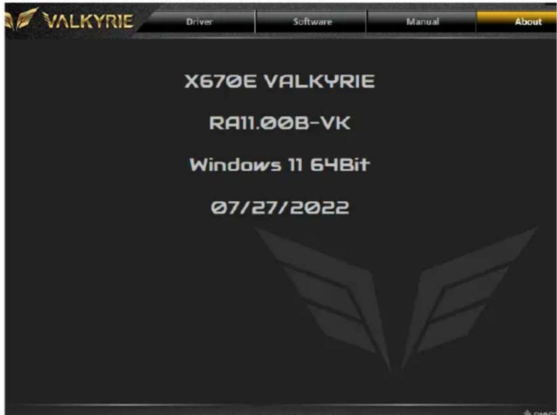 VALKYRIE Driver Software Manual About X670E VALKYRIE RA11.00B-VK Windows 11 64Bit 07/27/2022