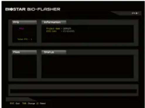 BIOSTAR BIO-FLASHER File File Total FSS : 5 Information Project Name : 2016/04 ESG Date : 01/13/2016 Files Status ESC: Quit TAB: Change [ ] Rated