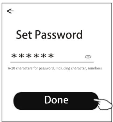 Set Password ******** 6-20 characters for password, including character, numbers Done