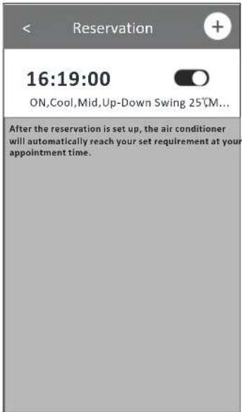 Reservation 16:19:00 ON,Cool,Mid,Up-Down Swing 25°C... After the reservation is set up, the air conditioner will automatically reach your set requirement at your appointment time.