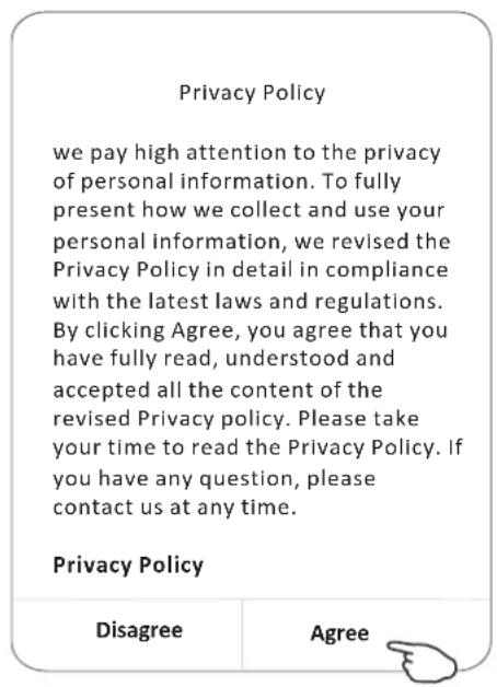 Privacy Policy we pay high attention to the privacy of personal information. To fully present how we collect and use your personal information, we revised the Privacy Policy in detail in compliance with the latest laws and regulations. By clicking Agree, you agree that you have fully read, understood and accepted all the content of the revised Privacy policy. Please take your time to read the Privacy Policy. If you have any question, please contact us at any time. Privacy Policy Disagree Agree