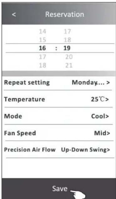 < Reservation 14 17 15 18 16 : 19 17 20 18 21 Repeat setting Monday... > Temperature 25℃> Mode Cool> Fan Speed Mid> Precision Air Flow Up-Down Swing> Save