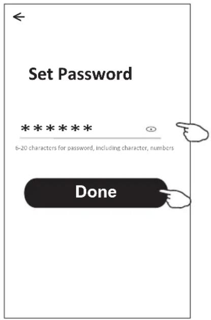 Set Password ******** 6-20 characters for password, including character, numbers Done
