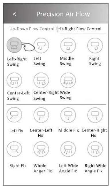 Precision Air Flow Up-Down Flow Control Left-Right Flow Control Left-Right Swing Left Swing Middle Swing Right Swing Center-Left Swing Center-Right Wide Swing Left fix Center-Left Fix Middle Fix Center-Right Fix Right Fix Whole Anger Fix Left Wide Angle Fix Right Wide Angle Fix