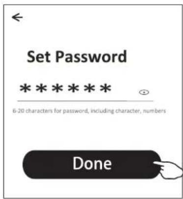 Set Password ********** 6-20 characters for password, including character, numbers Done