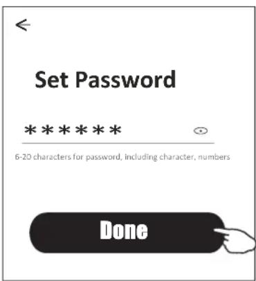 Set Password ******** 6-20 characters for password, including character, numbers Done
