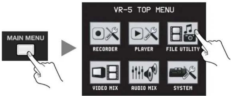 ROLAND VR-5 - Display the FILE UTILITY menu. - 1