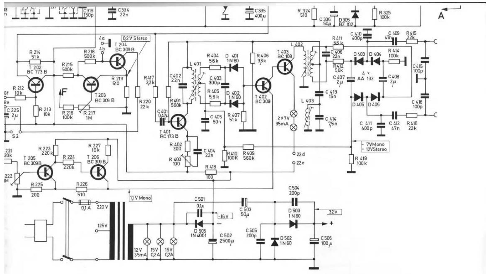 C319 150p C334 22n C335 400μ R 324 510 C 336 50μ D 305 BZ 102 R 325 100k A T 204 BC 309 B R 218 500k R 214 51k T 202 BC 173 B R 215 500k R 219 510 R 212 10k R 216 100k R 217 1M F R 220 22k R 401 560k L 401 C 402 22n C 403 300p R 405 5.6k D 401 1N 60 R 406 33k T 402 BC 309 L 402 C 406 22n R 411 56k D 403 D 404 R 414 100k C 415 100p C 416 100p C 411 400p C 412 47n R 416 22k -7VMono -12VStereo T 203 BC 309 B R 217 1M S 2 R 223 220 k T 205 BC 309 B R 224 220k R 227 10k T 206 BC 309 B R 225 200 R 226 510 1,1 V Mono C 501 0.1μ -16 V C 503 50μ D 505 1N 4001 C 502 2500μ C 505 200p D 502 1N 60 C 506 100μ +32 V