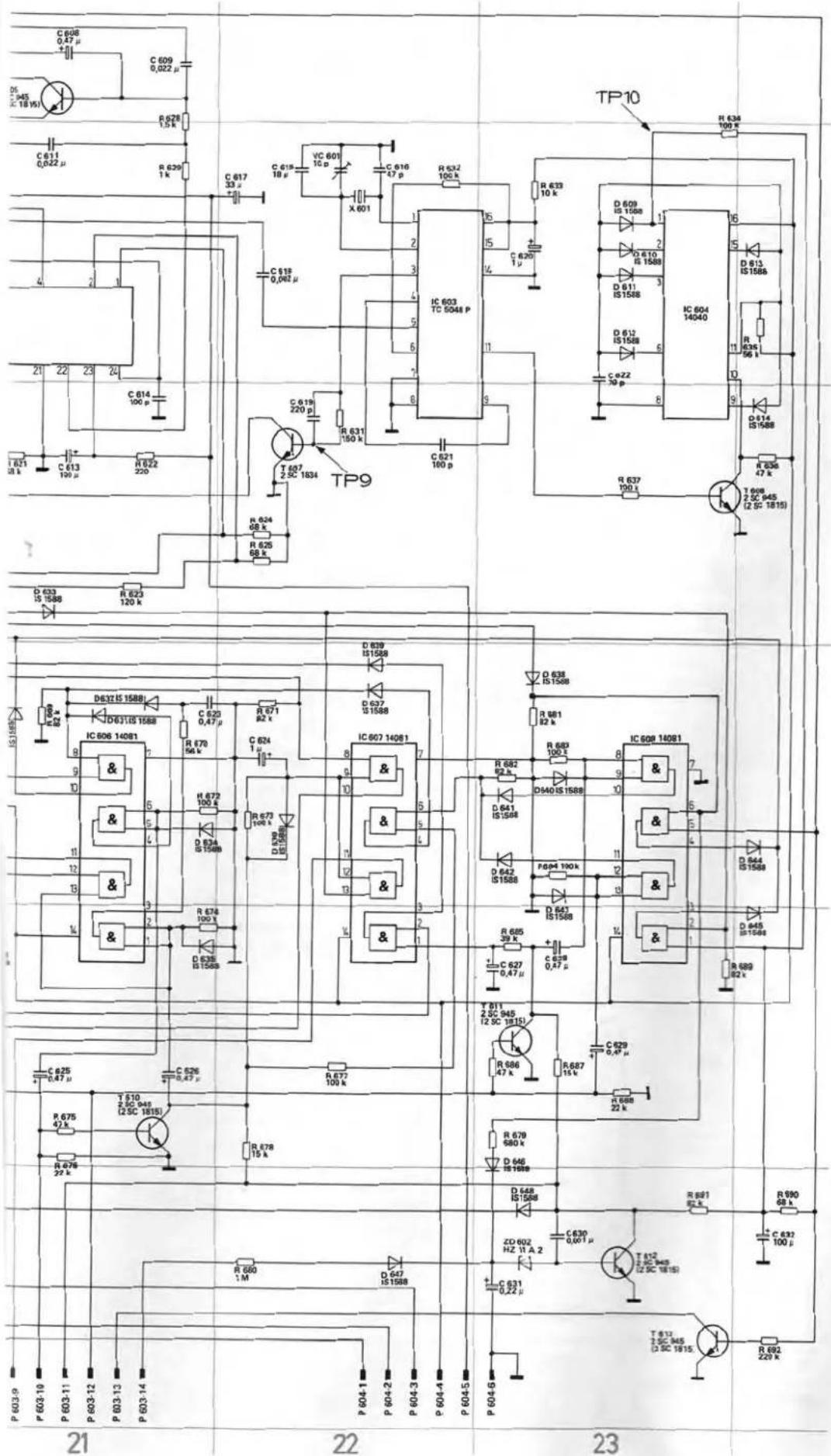 C 608 0.47 μ C 609 0.022 μ C 611 0.022 μ C 617 33 μ C 618 18 μ C 619 16 μ C 610 47 μ C 632 102 k X 601 IC 603 TC 5048 P R 633 10 k D 609 IS 1588 1 D 610 IS 1588 D 611 IS 1588 D 612 IS 1588 C e22 30 p D 614 IS 1588 R 636 47 k T 608 2 SC 945 (2 SC 1815) TP10 R 634 100 k I 621 2 k C 613 100 μ R 622 220 C 614 100 p R 625 68 k R 637 100 k R 639 IS 1588 D 632 IS 1588 D 637 IS 1588 D 637 IS 1588 D 637 IS 1588 D 637 IS 1588 D 637 IS 1588 D 637 IS 1588 D 637 IS 1588 D 637 IS 1588 D 637 IS 14081 IC 607 14081 R 671 92 k R 672 100 k R 673 IS 1588 R 674 IS 1588 R 674 IS 1588 R 674 IS 1588 R 674 IS 1588 R 674 IS 1588 R 674 IS 1588 R 674 IS 1588 R 674 IS 1588 R 674 IS 14081 IC 607 IS 1588 R 671 92 k R 672 IS 1588 R 673 IS 1588 R 674 IS 1588 R 674 IS 1588 R 674 IS 1588 R 674 IS 1588 R 674 IS 1588 R 674 IS 1588 R 674 IS 1588 R 599 IS 1588 R 599 IS 1588 R 599 IS 1588 R 599 IS 1588 R 599 IS 1588 R 599 IS 1588 R 599 IS 1588 R 599 IS 1588 R 599 IS 14081 IC 609 IS 14081 R 682 92 k R 682 IS 1500k D440 IS 1500k IC 609 IS 14081 R 642 IS 1500k D440 IS 1500k D D440 IS 1500k D D440 IS 1500k D D440 IS 1500k D D440 IS 1500k D D440 IS 1500k D D440 IS 1500k D D440 IS 1500k D D440 IS 150k D D440 IS 150k D D440 IS 150k D D440 IS 150k D D440 IS 150k D D440 IS 150k D D440 IS 150k D D440 IS 150k D D440 IS 150k T Y-019- 2 SC-945- (2 SC-1815) R D77/77/77/77/77/77/77/77/77/77/77/77/77/77/77/77/77/77/77/77/77/77/77/77/77/77/77/77/77/77/77/77/77/77/