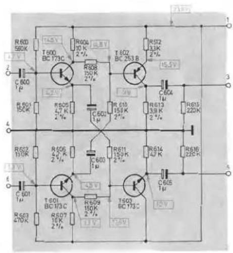 R601 580K C 600 1μ R601 150K R602 150K R603 470K T600 BC 173C R604 10 K 2.1µ R605 4.7 K 2.1µ T601 BC 173C R606 150 K 2.1µ R607 10 K 2.1µ T602 BC 253B R610 159 K 2.1µ R611 150 K 2.1µ T603 BC 173C R612 33 K 2.1µ R613 3.9 K 2.1µ R614 47 K C604 1μ R615 220K C605 1μ R616 225K C606 1μ R609 150 K 2.1µ