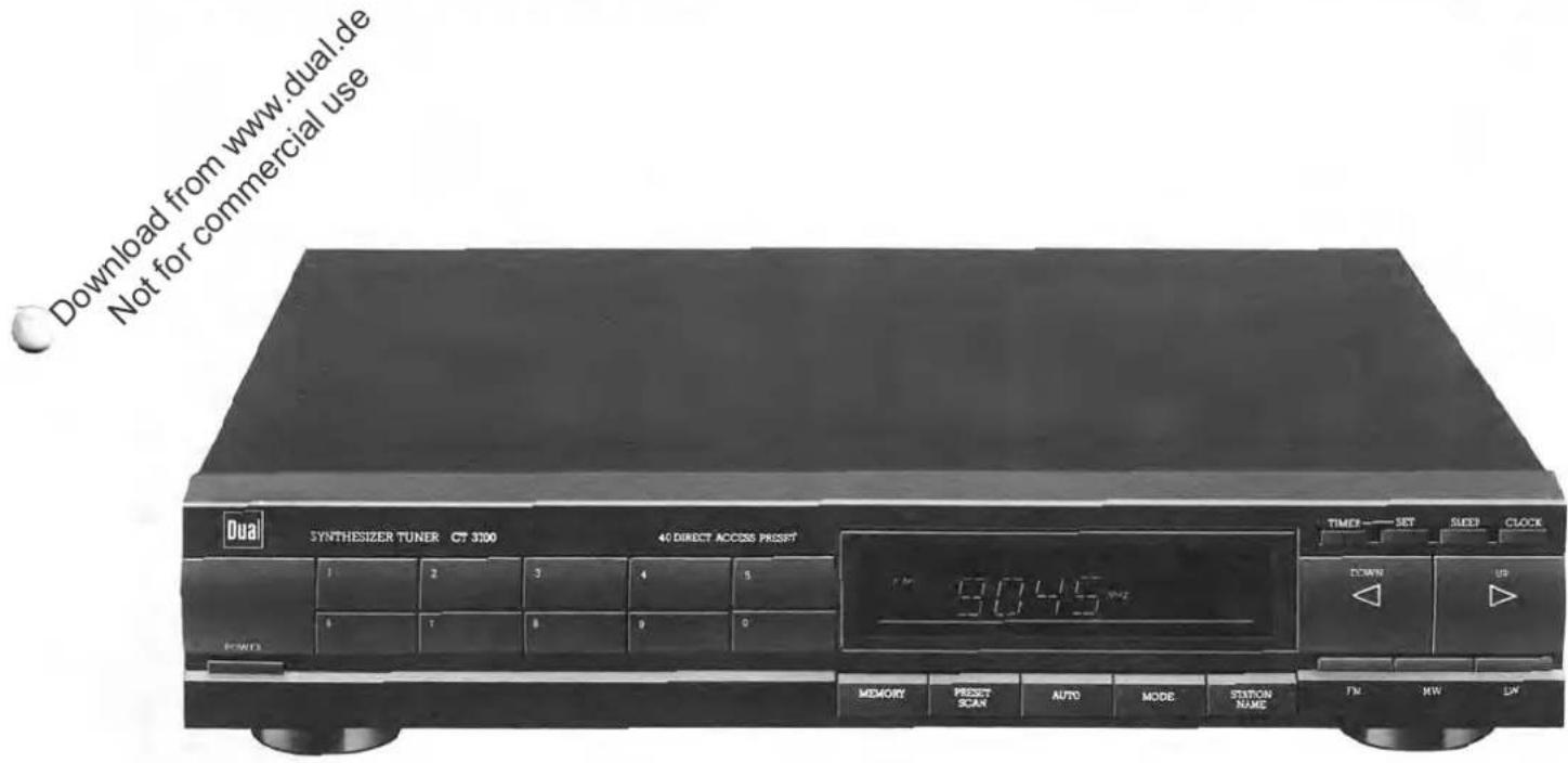 Download from www.dual.de Not for commercial use Dual SYNTHESIZER TUNER CT 3100 40 DIRECT ACCESS PRISSET 1 2 3 4 5 6 7 8 9 0 3045 TIME—SET SLEEP CLOCK DOWN UP MEMORY PRESENT SCAN AUTO MODE STATION NUME FM MW DW
