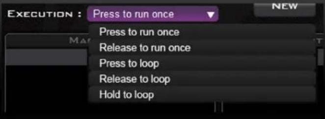 EXECUTION : Press to run once Press to run once Release to run once Press to loop Release to loop Hold to loop