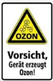 OZON Vorsicht, Gerät erzeugt Ozon!