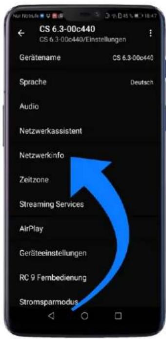 CS 6.3-00c440 CS 6.3-00c440/Einstellungen Gerätename CS 6.3-00c440 Sprache Deutsch Audio Netzwerkassistent Netzwerkinfo Zeitzone Streaming Services AirPlay Geräteeinstellungen RC 9 Fernbedienung Stromsparmodus