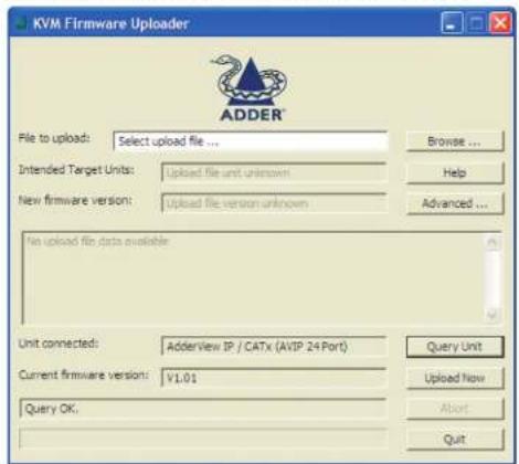 KVM Firmware Uploader File to upload: Select upload file ... Intended Target Units: Upload file unit unknown New firmware version: Upload file version unknown File upload file data available Unit connected: Adderview IP / CATx (AVIP 24 Port) Current firmware version: V1.01 Query OK. Browse ... Help Advanced ... Query Unit Upload Now Abort Quit