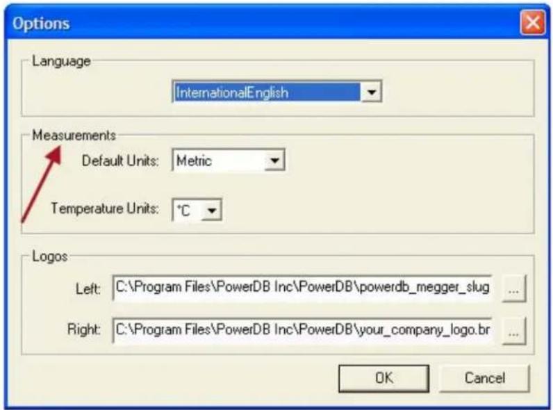 Options Language InternationalEnglish Measurements Default Units: Metric Temperature Units: °C Logos Left: C:\Program Files\PowerDB Inc\PowerDB\powerdb_megger_slug Right: C:\Program Files\PowerDB Inc\PowerDB\your_company_logo.br OK Cancel