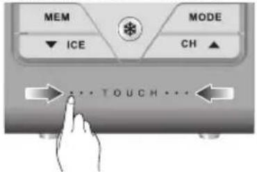 MEM MODE ▼ ICE CH ▲ •• • TOUCH •••