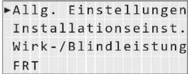 ▶Allg. Einstellungen Installationseinst. Wirk-/Blindleistung FRT