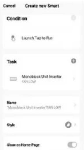 Cancel Create new Smart Condition Launch Tap-to-Run Task Monoblock Unit Inverter FANLOW Name "Monoblock Unit Inverter"TAN LOW Style Show on Home Page