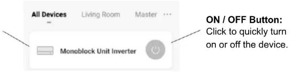 All Devices Living Room Master Monoblock Unit Inverter ON / OFF Button: Click to quickly turn on or off the device.