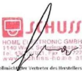 SCHUSS HOME ELECTRONIC GMBH 1140 W. Scheringnisse 3 Tel: 436-87621, Fax: 059-222 www.schuss-home.at ellmächter Vertreter des Herstellers